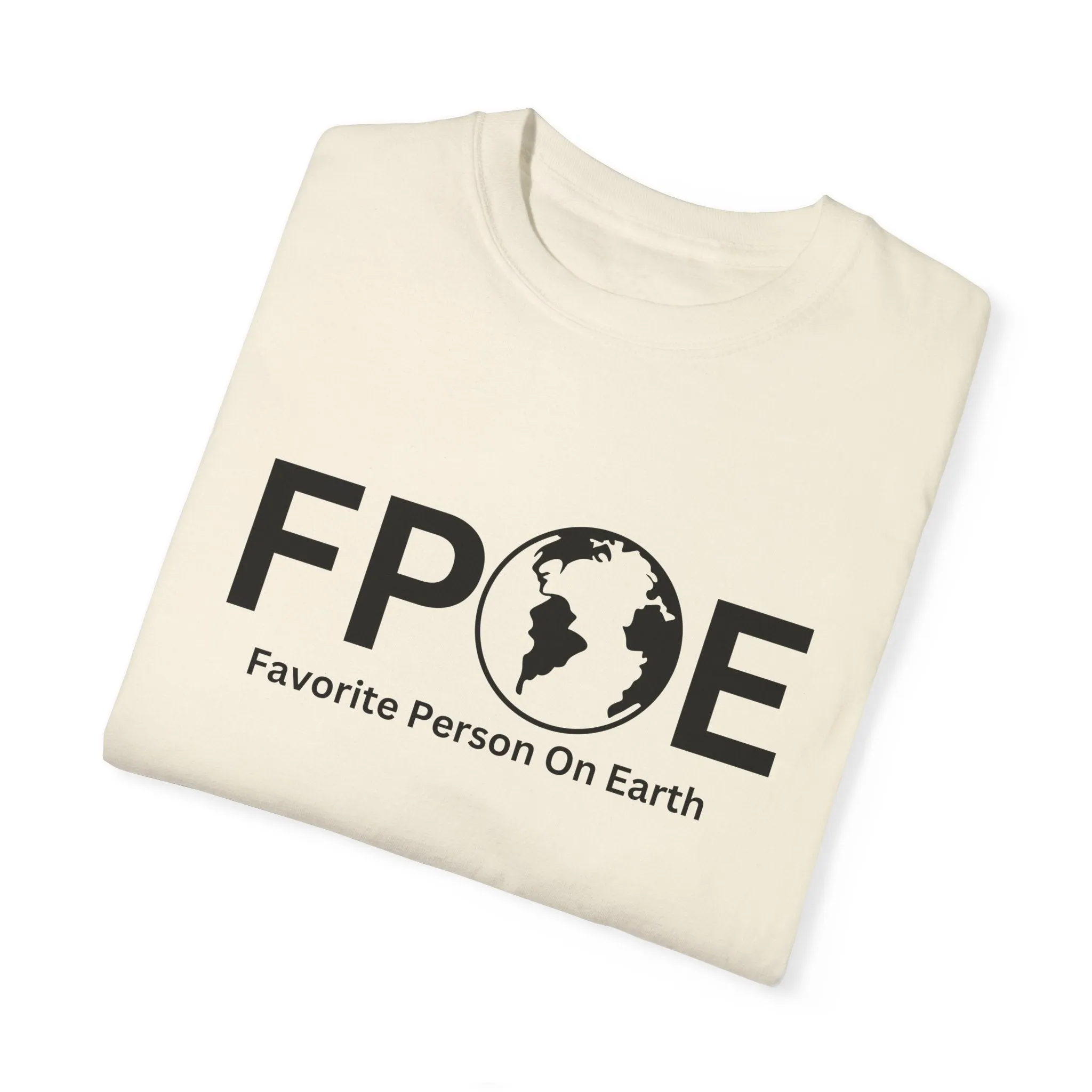 Favorite Person On Earth (FPOE) T-Shirt – Unisex Soft-Style Tee