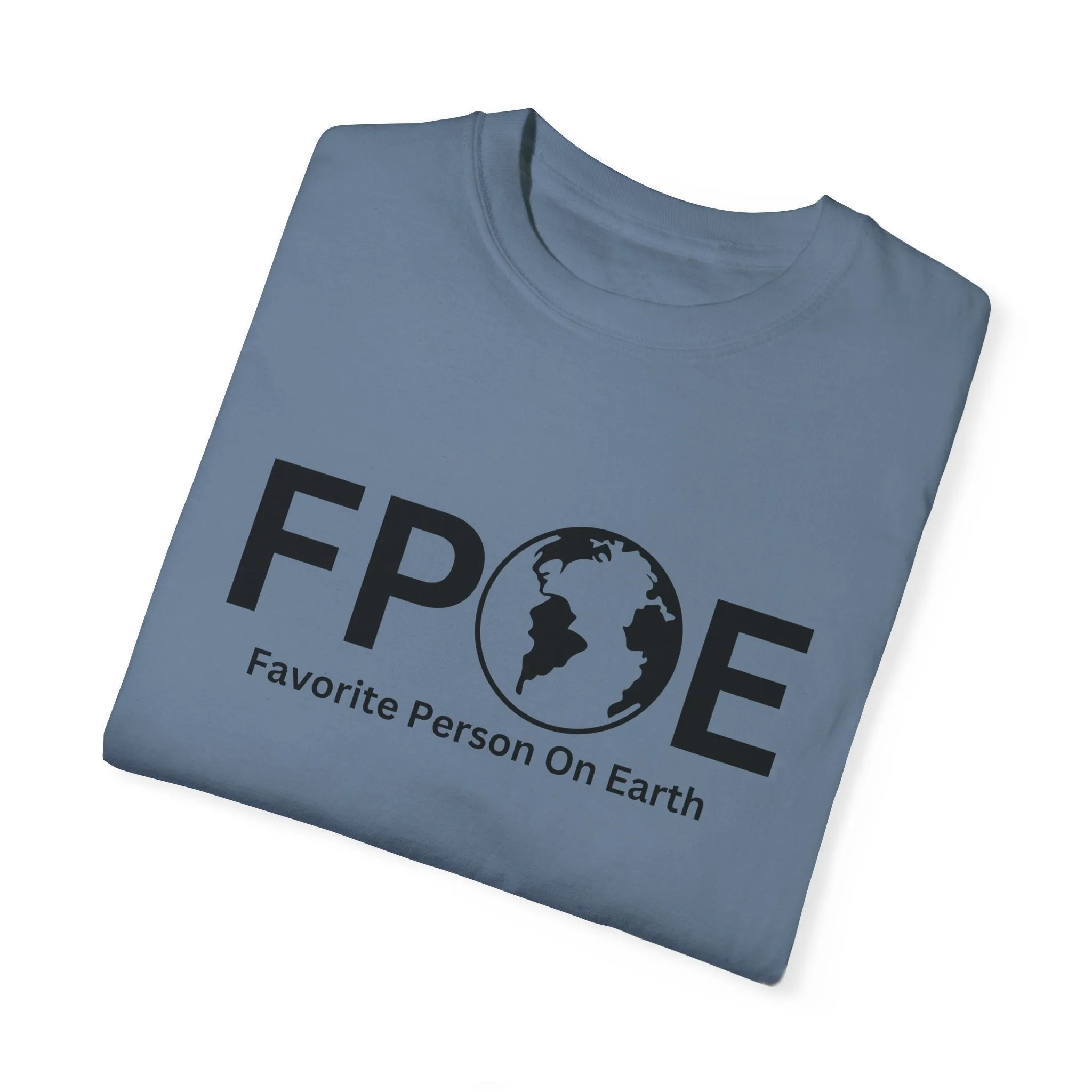 Favorite Person On Earth (FPOE) T-Shirt – Unisex Soft-Style Tee