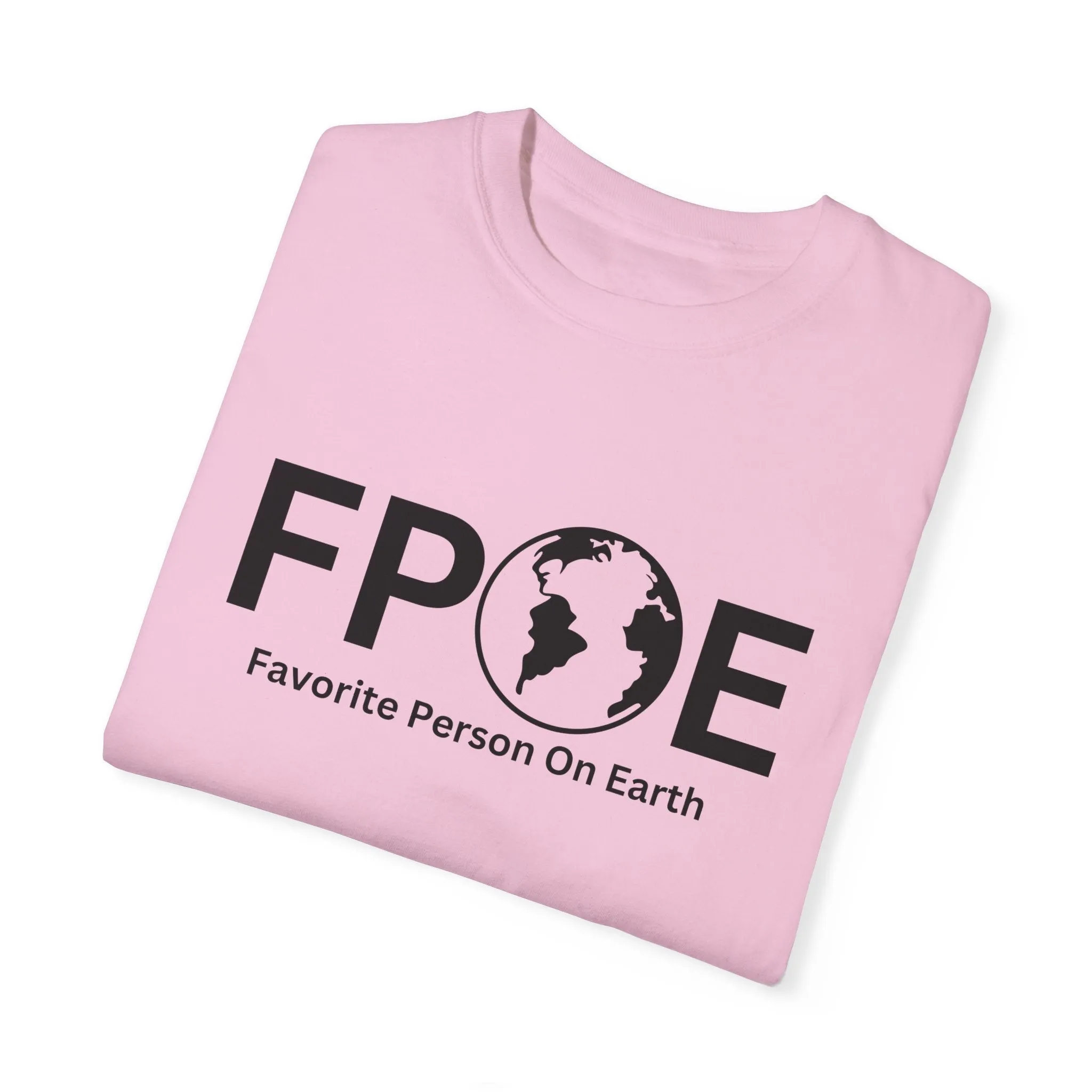 Favorite Person On Earth (FPOE) T-Shirt – Unisex Soft-Style Tee