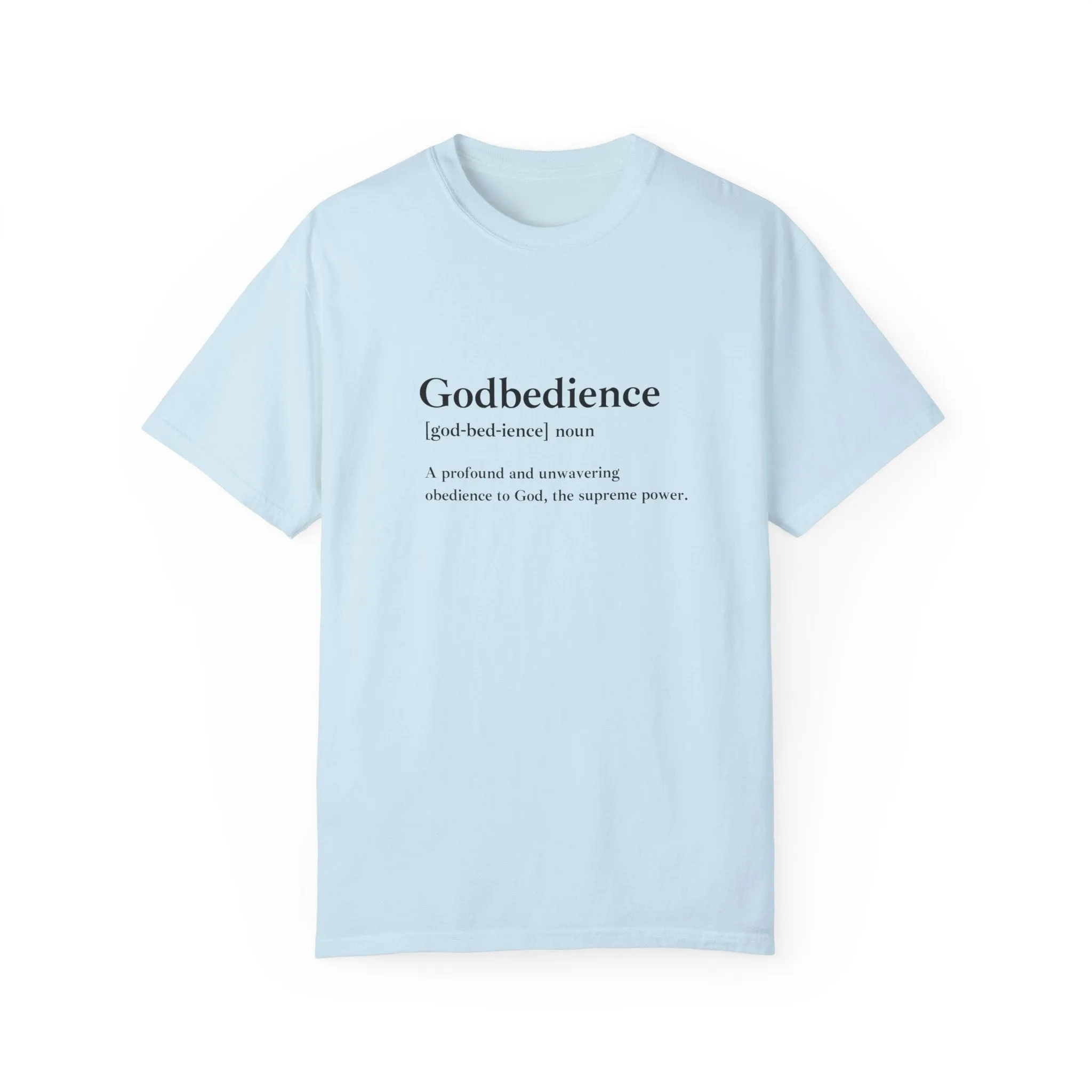 Godbedience Garment-Dyed T-Shirt | Comfort Colors 1717 | Soft-Washed & Customizable