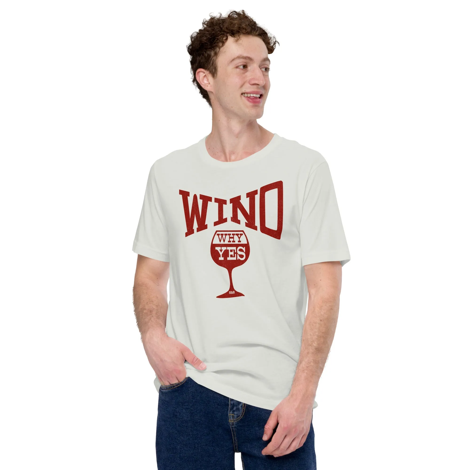 Wino...Why Yes Soft Style T-Shirt