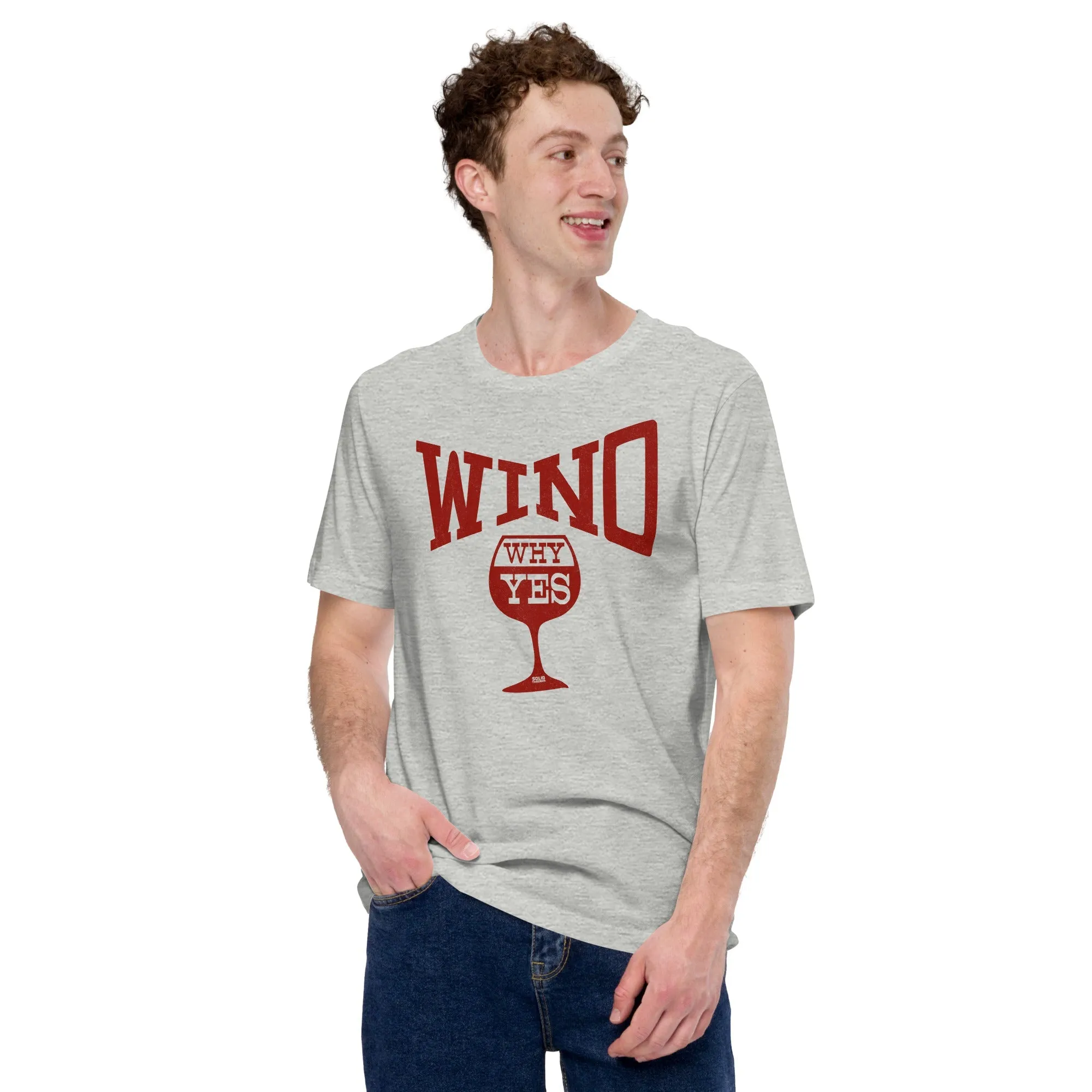 Wino...Why Yes Soft Style T-Shirt